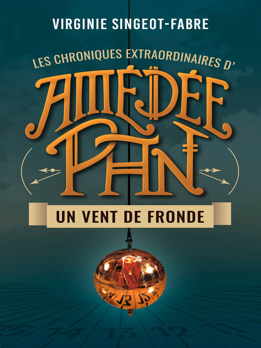 Cover image for Les chroniques extraordinaires d'Amédée Pan--Un vent de Fronde